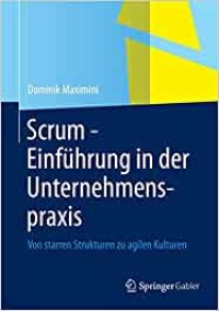 Scrum - Introduction to Corporate Practice: From Stiff Structures to Agile Cultures book cover