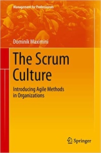 The Scrum Culture: Introducing Agile Methods in Organizations book cover