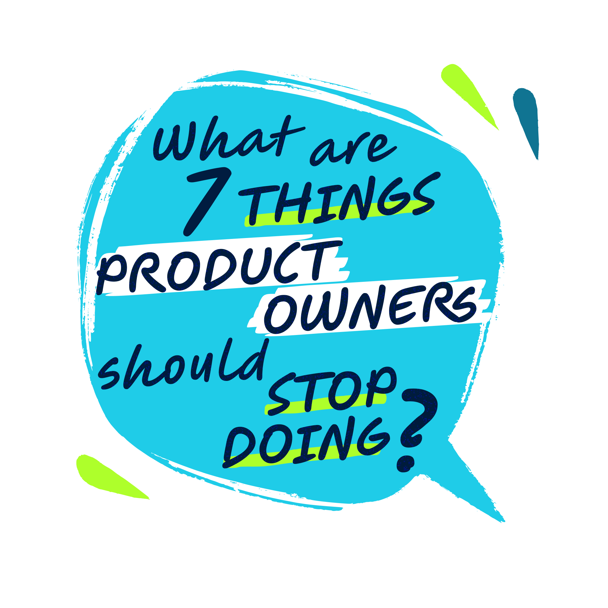 What Are 7 Things Product Owners Should Stop Doing?